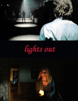 Lights Out: Screenplay B0FRNN9RGQ Book Cover
