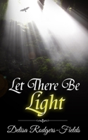 Let There Be Light B08928MF6G Book Cover