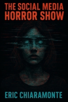 The Social Media Horror Show B0FF3PDB3X Book Cover