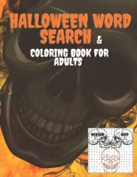 Halloween Word Search & Coloring Book For Adults: Meedium and Hard Level.Brain Game Large Print.Mandalas Skulls Creative Pages. B08KG1F8RK Book Cover
