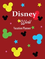 Disney World Vacation Planner: Walt Disney Mickey Mouse World Guides Trip Holiday 1073305031 Book Cover