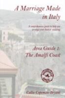 A Marriage Made in Italy - Area Guide 1: The Amalfi Coast 1847996426 Book Cover