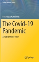 The Covid-19 Pandemic: A Public Choice View 3031249666 Book Cover