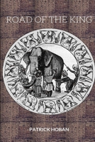 Road of the King 1523990716 Book Cover