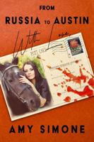 From Russia to Austin with Love: Book III in The Dressage Queen's Guide to Murder 1951005155 Book Cover