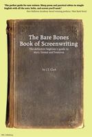 The Bare Bones Book of Screenwriting 0979510201 Book Cover