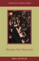 Scents for Success (Whitetail Secrets Series) 1564161579 Book Cover