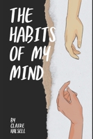 The Habits of My Mind by Claire Halsell B0D2YDDB3F Book Cover