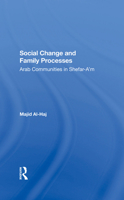 Social Change and Family Processes: Arab Communities in Shefara'm 0367287471 Book Cover