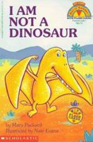 I Am Not a Dinosaur (My First Hello Reader) 0590689975 Book Cover