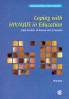 Coping with HIV/AIDS in Education: Case Studies of Kenya and Tanzania 085092667X Book Cover