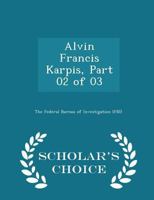 Alvin Francis Karpis, Part 02 of 03 1288517882 Book Cover
