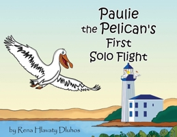 Paulie the Pelican's First Solo Flight B0F2JL7X9R Book Cover