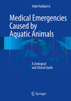 Medical Emergencies Caused by Aquatic Animals: A Zoological and Clinical Guide 3319202871 Book Cover