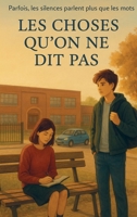 Les choses qu'on ne dit pas: Parfois, les silences parlent plus que les mots 9403810904 Book Cover
