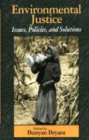 Environmental Justice: Issues, Policies, and Solutions