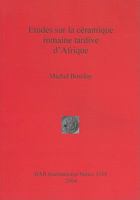 Etudes sur la ceramique romaine tardive d'Afrique 1841716510 Book Cover
