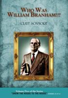 Who Was William Branham??? 1494432005 Book Cover