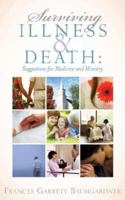 Surviving Illness and Death 160266143X Book Cover