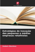 Estratégias de inovação das pequenas e médias empresas retalhistas (Portuguese Edition) 6208601991 Book Cover