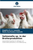 Salmonella sp. in der Broilerproduktion (German Edition) 6208371902 Book Cover