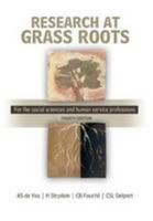 Research at Grass Roots: For the Social Sciences and Human Services Professions 0627026125 Book Cover