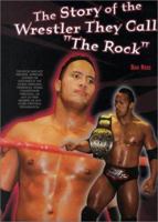 The Story of the Wrestler They Call "the Rock" 079105831X Book Cover