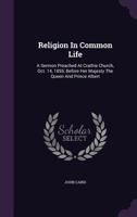 Religion in Common Life 1417957859 Book Cover