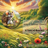 Milly's Winter Quest - A Tale of Bravery (The Adventures of Milly the Field Mouse) B0CL7PZ21W Book Cover