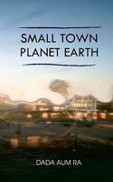Small Town Planet Earth: The Ladder 1440475679 Book Cover