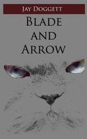 Blade And Arrow 1478244984 Book Cover