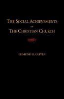 The Social Achievements of the Christian Church 1573832936 Book Cover