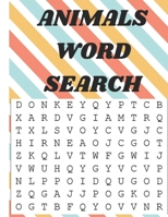 Animals Word Search: animals word search Book Puzzles for kids Ages 6-8 B088B96Y9G Book Cover