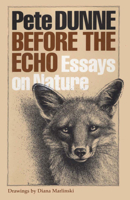 Before the Echo: Essays on Nature (Corrie Herring Hooks Series) 0292715781 Book Cover
