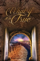 What If It Is True 1477671218 Book Cover