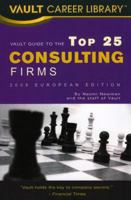 Vault Guide to the Top European Consulting Firms, 2008 Edition (Vault Career Library) 1581314922 Book Cover