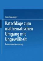 Ratschlage Zum Mathematischen Umgang Mit Ungewissheit: Reasonable Computing 3815421187 Book Cover