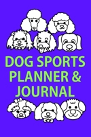 2032 Dog Sports Planner & Journal: A Dog Show Exhibitor's Complete Planning Workbook-Samoyed Smiles 165461789X Book Cover