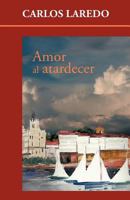 Amor Al Atardecer 1463328389 Book Cover