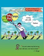 Me and my boy, Skippy...Living life with Autism 0984707603 Book Cover
