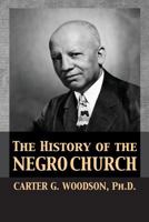 The History of the Negro Church 1680921924 Book Cover