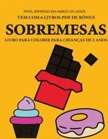 Livro para colorir para crianças de 2 anos (Sobremesas): Este livro tem 40 páginas coloridas com linhas extra espessas para reduzir a frustração e ... o controlo da caneta e (Portuguese Edition) 180014797X Book Cover