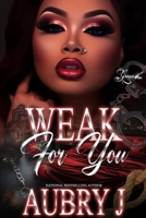 Weak for You B0CHDLC426 Book Cover