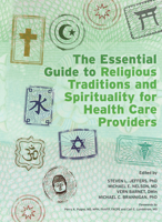 The Essential Guide to Religious Traditions and Spirituality for Health Care Providers 0367576597 Book Cover
