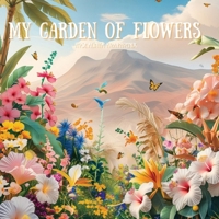 My Garden of Flowers 1764421078 Book Cover