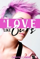 A Love Like Ours B085DTG4SX Book Cover