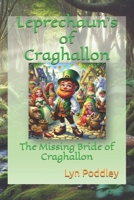 Leprechaun's of Craghallon: The Missing Bride of Craghallon B0DV5HMH8C Book Cover