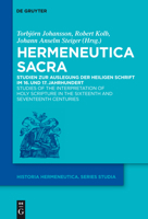 Hermeneutica Sacra: Studien Zur Auslegung Der Heiligen Schrift Im 16. Und 17. Jahrhundert / Studies of the Interpretation of Holy Scripture in the Sixteenth and Seventeenth Centuries 3110236869 Book Cover