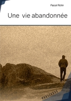 Une vie abandonnée (French Edition) 2342373503 Book Cover