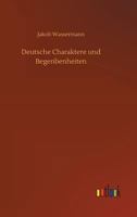 Deutsche Charaktere und Begebenheiten 1508763801 Book Cover